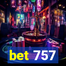 bet 757